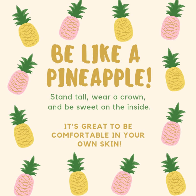 be like a pineapple quote